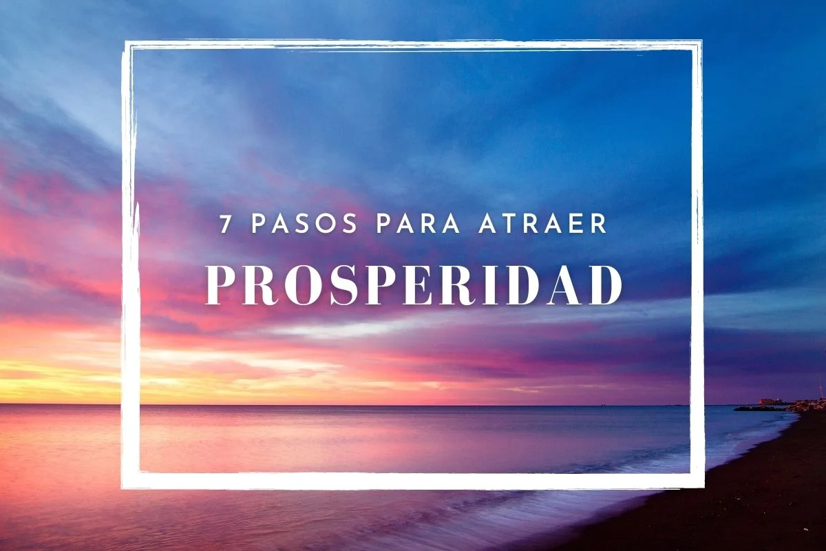 7 pasos para atraer prosperidad